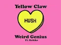 Download Lagu Yellow Claw x Weird Genius - HUSH feat. Reikko (Lyric Video)