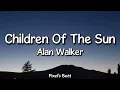 Children Of The Sun | Alan Walker | Vishal Mishra | Lyrics | @Pixels_beat|