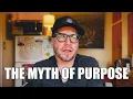 Download Lagu Why I Stopped Searching For A Purpose (And Found Something Better)