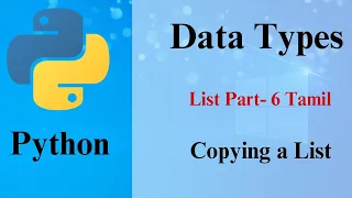 List Data Type in Python Part - 6 Copying a List in Python Tamil Prof Antony Vijay