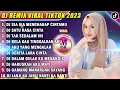 Download Lagu DJ TIKTOK TERBARU 2023 - DJ SIA SIA MENGHARAP CINTAMU X DJ SATU RASA CINTA FULL ALBUM