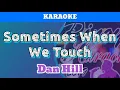 Sometimes When We Touch by Dan Hill (Karaoke)