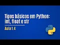 Python Lesson 1 4 - Basic data types int float and str