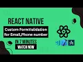 React Native Custom Form Input Validation for Email Phone Best Practices Tips