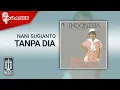Lagu Nani Sugianto - Tanpa Dia (Official Karaoke Video)