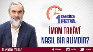 İmam Tahâvî Nasıl Bir Alimdir?