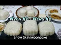 Lagu Nyon Ko / Neng ko Khas Pontianak** Snow Skin Mooncake•• Lembut, Kenyal Gampang Bikinnya
