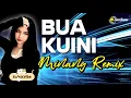 Download Lagu LAGU JOGET MINANG BUA KUINI TERBARU 2025 MIX - NASIR93 REMIXER