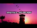 Download Lagu Iwan Fals - Aku Milikmu (LIRIK)