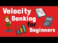 Velocity Banking for Beginners Step-by-Step
