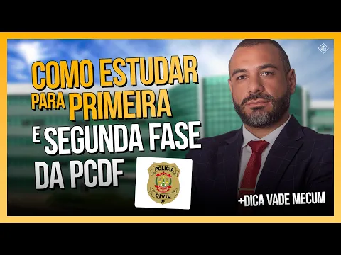 Vídeo: como conciliar os estudos de primeira e segunda fase para a PCDF