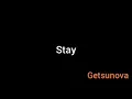 Stay | Getsunova