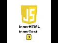 JavaScript - Difference between innerHTML and innerText