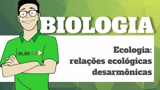 Biologia - Ecologia: Relações Ecológicas Desarmônicas