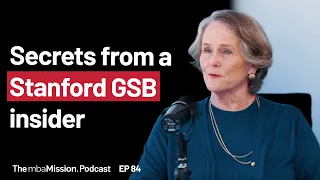 Former Stanford GSB Adcom What Gets You In and What Gets You Rejected Ep 84