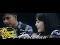 Download Lagu Guyon Waton - Perlahan (Music Channel)