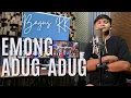 Download Lagu EMONG ADUG-ADUG (Emong isun adug adug welas riko, sing kegirangen isun riko angen) Live session