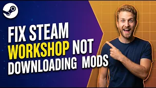 How To Fix Steam Workshop Not Downloading Mods 2026 Fast Fixes