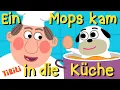 Lagu Ein Mops kam in die Küche (und brachte dem Koch ein Ei) | TiRiLi - Kinderlieder