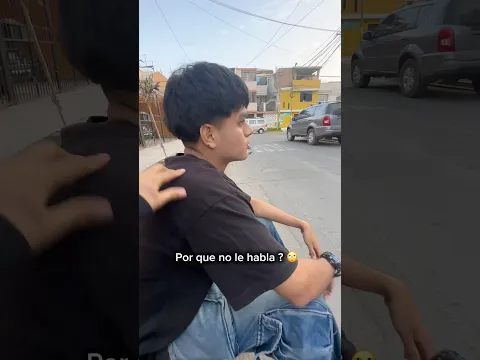 Por que no le hablaba ?? 🙄