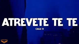 Calle 13 - Atrevete te te (Letra/Lyrics)