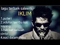 Download Lagu Saleem Iklim Full Album-Album Malaysia Slow Rock #iklim #saleem #melayu #lagumalaysia #lagumelayu 