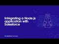 Integrating a Node js application with Salesforce