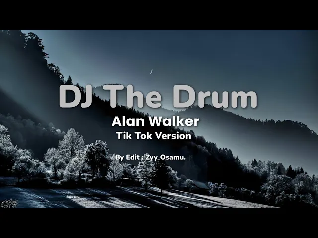 Download MP3 DJ the drum remix, tiktok version | Alan Walker (Lirik).