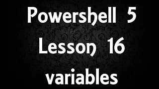 Powershell Lesson 16 variables 5