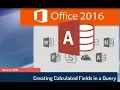 Microsoft Access 2016 Tutorial Calculated Fields in a Query in Access Databases