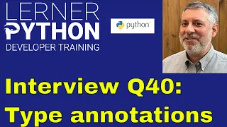 Python interview question Type annotations