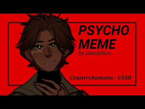 Download MP3 psycho - animation meme[countryhumans]