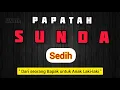 Download Lagu PAPATAH SUNDA SEDIH Dari Orang tua untuk anak laki-laki nya | Sastra Sunda