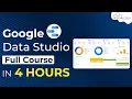 Google Data Studio Full Course in 4 hours Basic to Advanced WsCube Tech