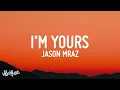 Download Lagu [1 HOUR] Jason Mraz - I'm Yours (Lyrics)