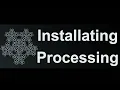 Python Programming Processing Installation Guide Part 01