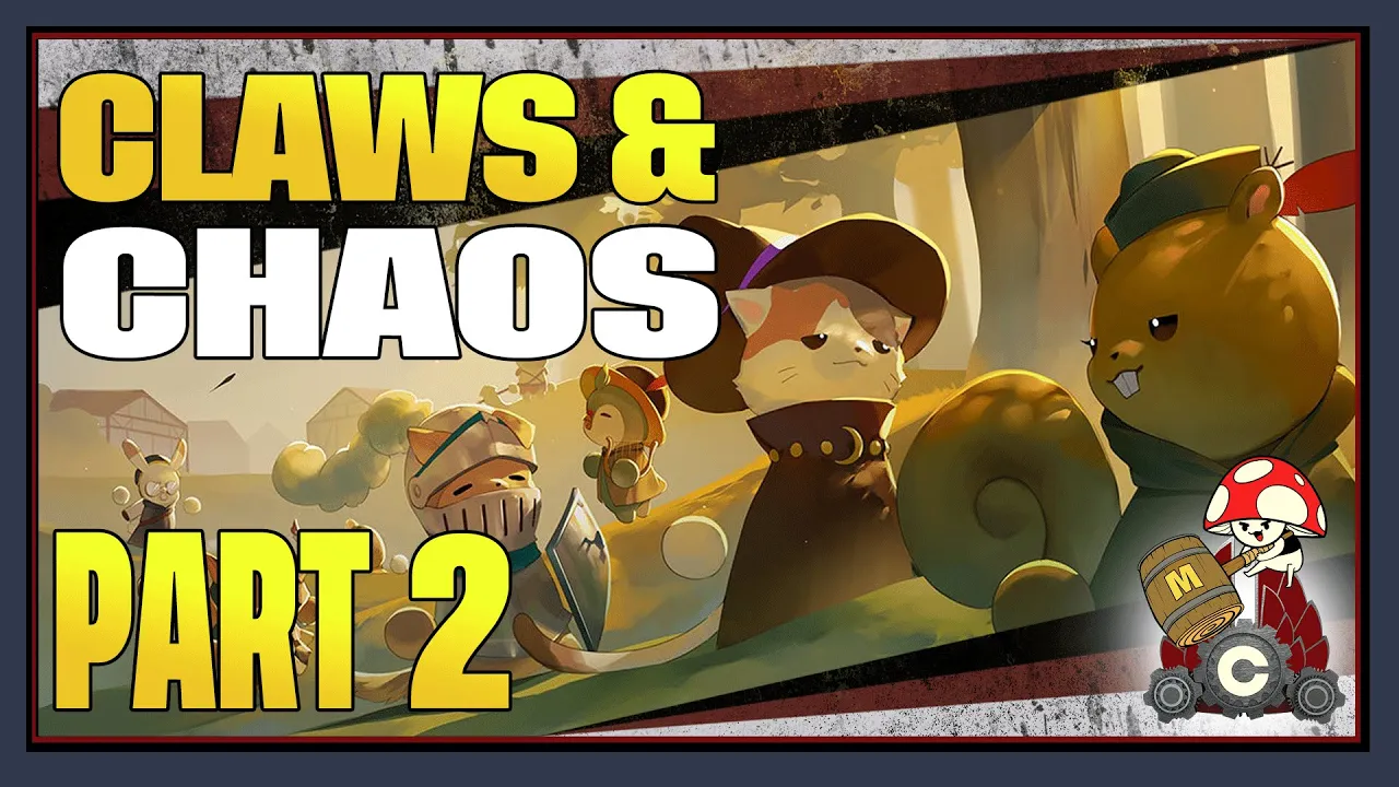 CohhCarnage Plays Claws & Chaos - Part 2