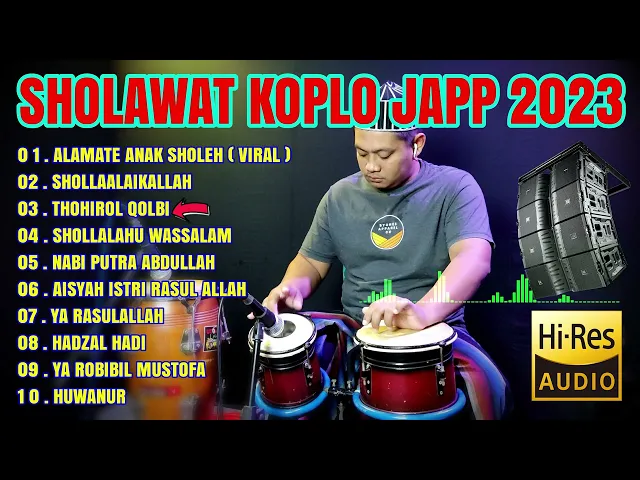 Download MP3 FULL ALBUM SHOLAWAT KOPLO 2023 FULL JAPP ( THOHIROL QOLBI )