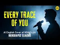Lagu Every Trace of You – English AI Cover of NOAH’s Hit Song \