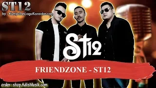 Download FRIENDZONE - ST12 Karaoke MP3