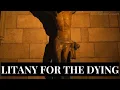 Litany for the Dying – A Prayer for the Dying