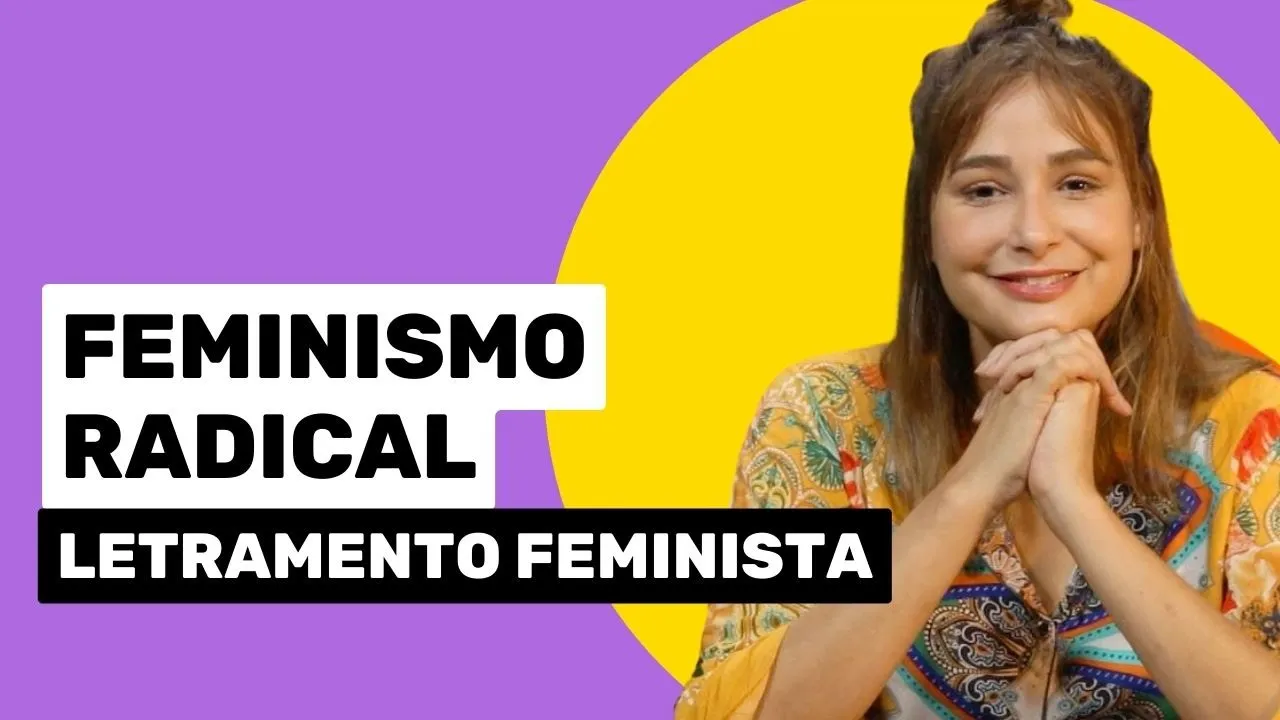 Feminismo Radical | O que é? | Curso de Letramento Feminista