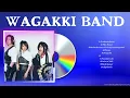 Download Lagu Wagakki Band 2024 MIX ~ The Best Songs Of Wagakki Band