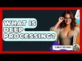 What Is Deep Processing - Ultimate Study Hacks