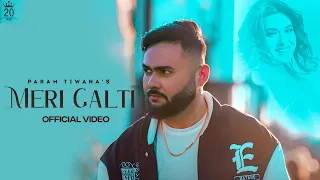 MERI GALTI (Full Video) Param Tiwana | Rahul Chahal | Latest Punjabi Song | @20MusicOfficial