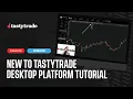 New to tastytrade Platform Tutorial Stock Options and Futures Trading