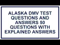 Pass your Alaska DMV test questions and answers with 50 real practice questions explained answers