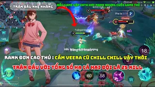 Tuấn gaming online | LQMB | Rank Đơn Cao Thủ | Cầm Veera Cứ Chill Chill Vậy Thôi