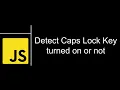 Detect Caps Lock Key Turned on or not JavaScript