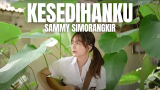 Download KESEDIHANKU - SAMMY SIMORANGKIR | TAMI AULIA MP3